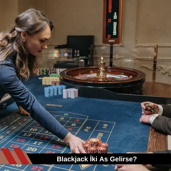 Blackjack iki As Gelirse 