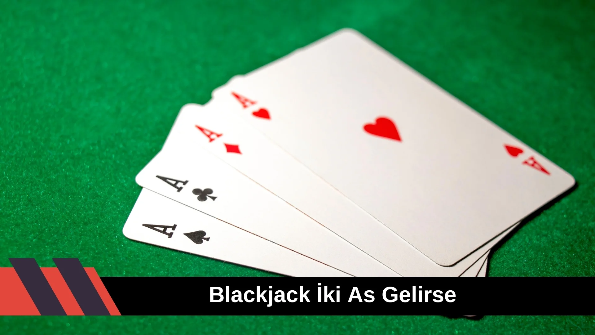 Blackjack iki As Gelirse
