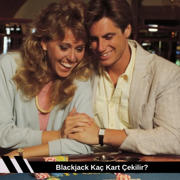 Blackjack Kaç Kart Çekilir