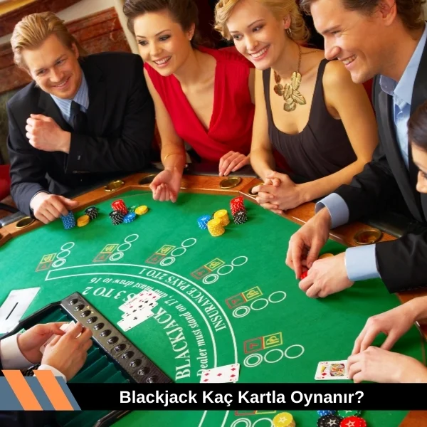 Blackjack Kaç Kartla Oynanır