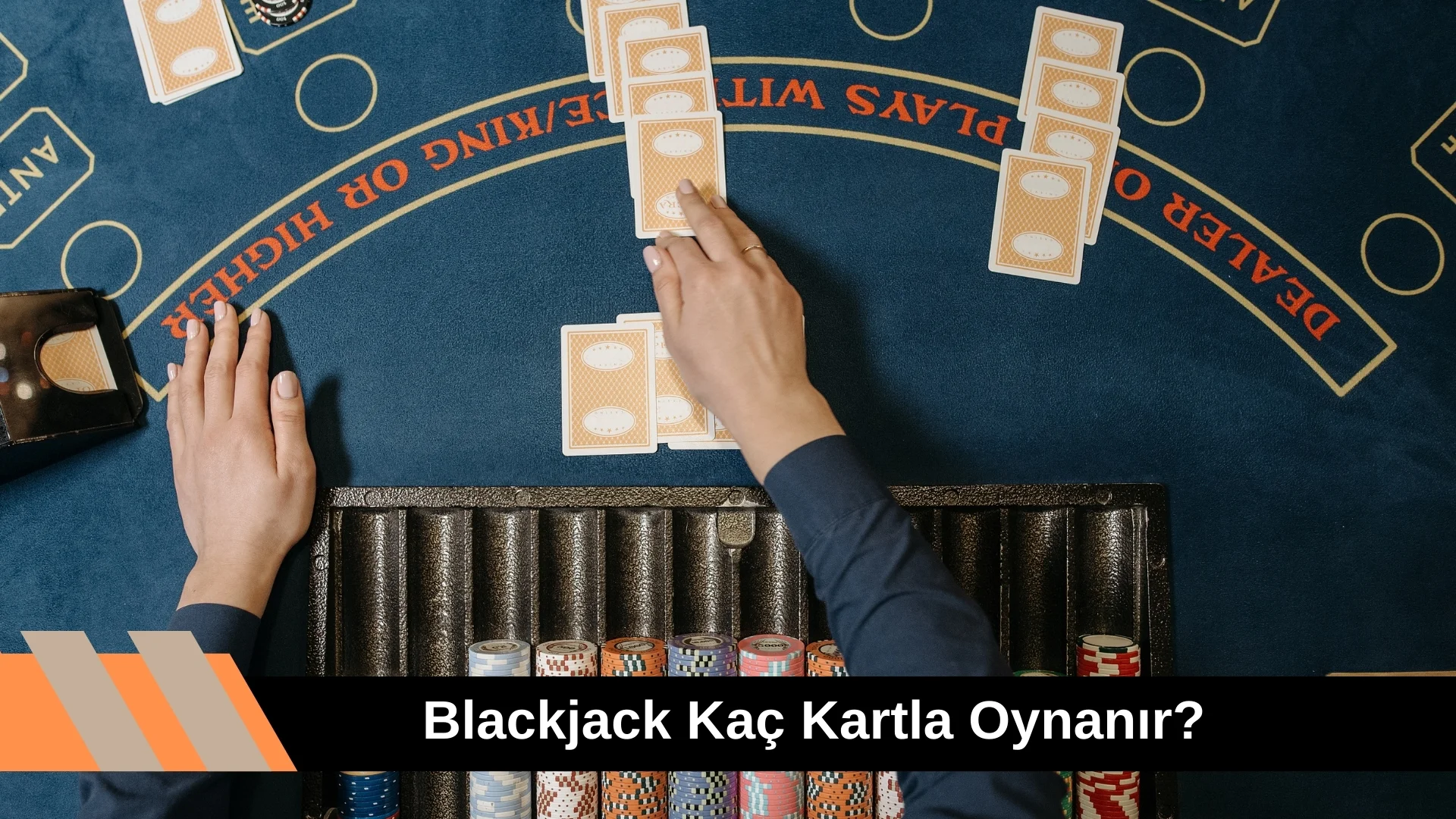 Blackjack Kaç Kartla Oynanır